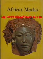 Monti, Franco. 'African Masks', published in 1969 in Great Britain by Paul Hamlyn, in hardback with dustajacket, 158pp, No ISBN. Condition: very good with very good dustjacket. Price: £8.99, not including post and packing, which is Amazon UK's standard charge (currently £2.80 for UK buyers, more for overseas customers)