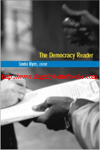 Myers, Sondra (ed.). 'The Democracy Reader' published in 2002 in the United States by IDEA in paperback, 303pp, ISBN 9780970213037. Condition: Very good, well looked-after clean and tidy copy. Price: £13.99, not including post and packing which is Amazon's standard charge (currently £2.80 for UK buyers, more for overseas customers)