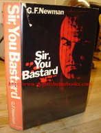 Newman, G.F. 'Sir You Bastard', published in 1970 by W.H.Allen, hb, with dustjacket, 288pp, ISBN 0491002548. Sorry, sold out, but click image to access prebuilt search for this book on Amazon