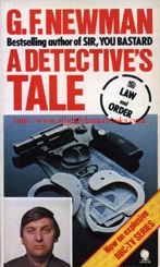 Newman, G. F. 'A Detective's Tale', published in 1978 by Sphere Books in paperback, 174pp, ISBN 0722163495. Sorry, sold out, but click image to access prebuilt search for this title on Amazon
