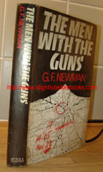 Newman, G. F. 'The Men with the Guns', published in 1982 by Secker & Warburg, hardcover, ex-library, 244 pages, with dustjacket protected by plastic sleeve. Price: £5.25 (not including post & packing, which for UK customers is Amazon's standard £2.75 charge)