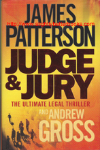 HARDBACK. Patterson, James. 'Judge & Jury', 1st edition, published in 2006 in Great Britain in hardback with dustjacket, 341pp, ISBN 0755330471