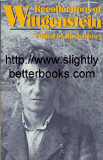 Rhees, Rush. 'Recollections of Wittgenstein', published in 1984 in Great Britain by Oxford University Press in paperback, 236pp, ISBN 0192876287. Sorry, sold out, but click image to access a prebuilt search for this title on Amazon UK