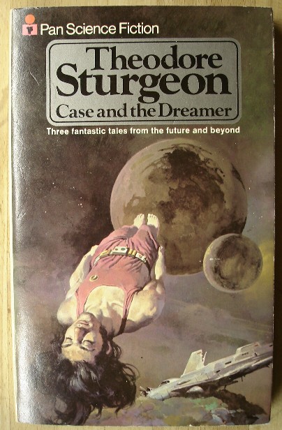 Sturgeon, Theodore. 'Case and the Dreamer and other stories', published by Pan Science Fiction in 1974, 160pp, ISBN 0330248847. Sorry, sold out, but click image to access prebuilt search for this title on Amazon UK