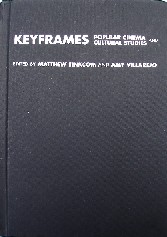 Tinkcom, Matthew; and Villarejo, Amy. 'Keyframes: Popular Cinema and Cultural Studies' published in 2001 in Great Britain by Routledge in hardback, 398pp, ISBN 0415202817. Condition: Very good, clean & tidy copy. Price:£15.99, not including p&p, which is Amazon's standard charge (currently £2.75 for UK buyers, more for overseas customers) 