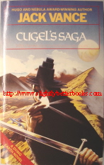 Vance, Jack. 'The Cugel's Saga', published in 1985 by Panther Books (Granada), 367pp, ISBN 0586063196. This book is the third volume following 'The Dying Earth' and 'The Eyes of the Overworld'. Sorry, sold out, but click image to access prebuilt search for this title on Amazon