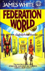 White, James. 'Federation World', published in 1988 in the United States by Del Rey in paperback, 283pp, ISBN 0345352637
