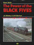 Whiteley, J. S.; and Morrison, G. W. 'The Power of the Black Fives', published in 1989 (reprint) by OPC, the Oxford Publishing Company in hardback with dustjacket, 144pp, ISBN 0860932389. Sorry, sold out, but click image to access a prebuilt search for this item on Amazon UK