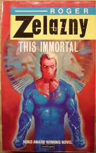 Zelazny, Roger. 'This Immortal' with cover illustration by Melvyn Grant, published in 1985 in Great Britain by Methuen, 186pp, 0413568407. Sorry, out of stock-but click image to access prebuilt search for this title on Amazon!
