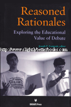 Zompetti, Joseph P. (ed.). 'Reasoned Rationales: Exploring the Educational Value of Debate', published in 2011 in the United States by IDEBATE Press International, 285pp, ISBN 1617700231. Condition: Very good, well looked-after book. Price: £13.99, not including post and packing, which is Amazon UK's standard charge (currently £2.80 for UK buyers, more for overseas customers)